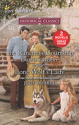 The Rancher's Courtship & Lone Wolf's Lady